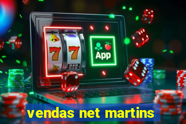 vendas net martins